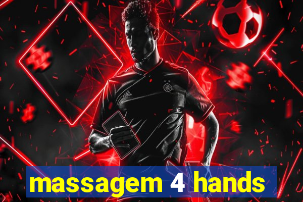 massagem 4 hands